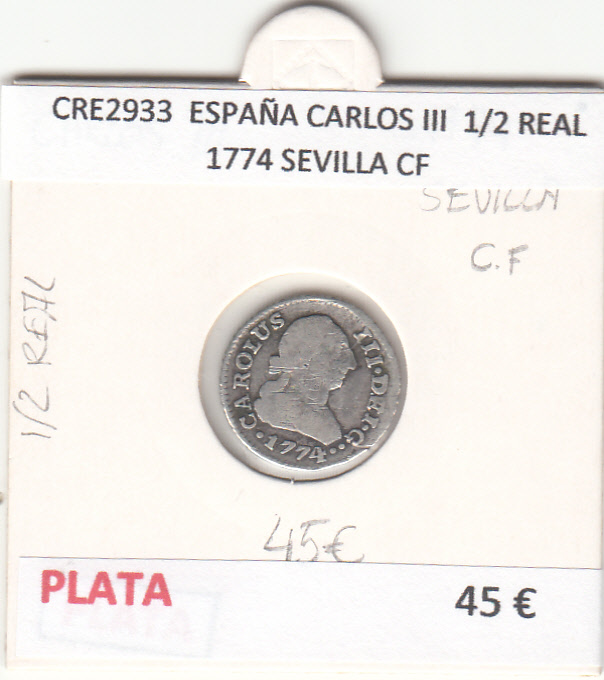 CRE2933 MONEDA ESPAÑA CARLOS III  1/2 REAL 1774 SEVILLA CF PLATA