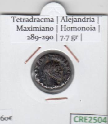 MONEDA ROMANA TETRADRACMA ALEJANDRIA MAXIMIANO HOMONOIA 289-290