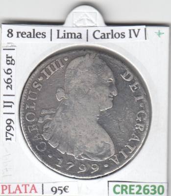 CRE2630 MONEDA ESPAÑA  8 REALES LIMA CARLOS IV 1799