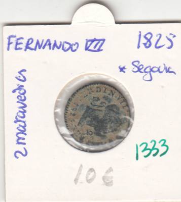 CRE1333 2 MARAVEDIS FERNANDO VII 1825 SEGOVIA