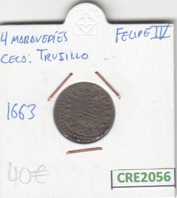 CRE2056 MONEDA ESPAÑA FELIPE IV 4 MARAVEDIS TRUJILLO 1663