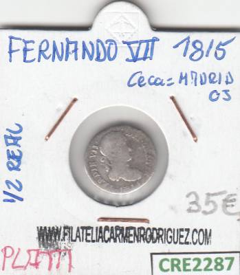 CRE2287 MONEDA ESPAÑA FERNANDO VII MEDIO REAL 1815 MADRID PLATA