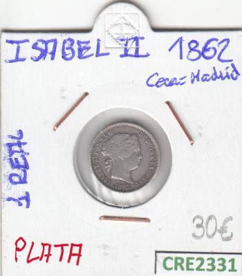 CRE2331 MONEDA ESPAÑA ISABEL II 1 REAL 1862 MADRID PLATA