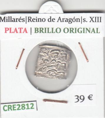 CRE2812 MONEDA MILLARES REINO DE ARAGON S. XIII PLATA