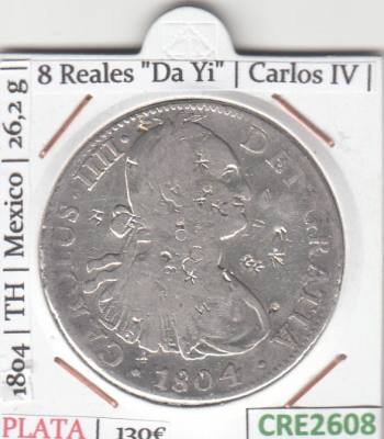CRE2608 MONEDA ESPAÑA CARLOS IV 8 REALES DA YI MEXICO 1804 PLATA MBC