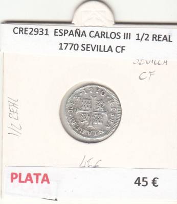 CRE2931 MONEDA ESPAÑA CARLOS III  1/2 REAL 1770 SEVILLA CF PLATA