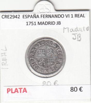 CRE2942 MONEDA ESPAÑA FERNANDO VI 1 REAL 1751 MADRID JB PLATA