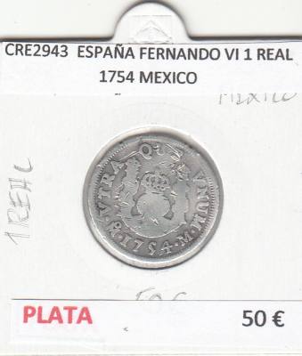 CRE2943 MONEDA ESPAÑA FERNANDO VI 1 REAL 1754 MEXICO PLATA