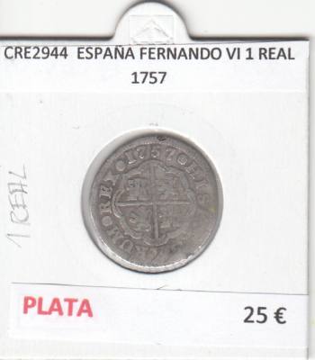 CRE2944 MONEDA ESPAÑA FERNANDO VI 1 REAL 1757 PLATA