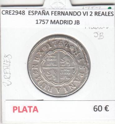 CRE2948 MONEDA ESPAÑA FERNANDO VI 2 REALES 1757 MADRID JB PLATA