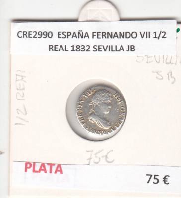 CRE2990 MONEDA ESPAÑA FERNANDO VII 1/2 REAL 1832 SEVILLA JB PLATA