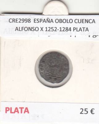 CRE2998 MONEDA ESPAÑA OBOLO CUENCA ALFONSO X 1252-1284 PLATA