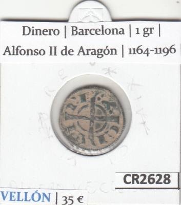 CR2628 MONEDA ESPAÑA DINERO BARCELONA ALFONSO II 1164-1196