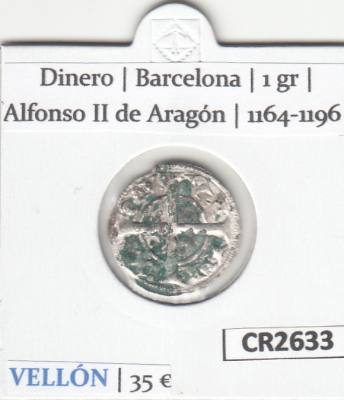 CR2633 MONEDA ESPAÑA DINERO BARCELONA ALFONSO II 1164-1196