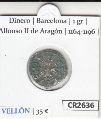 CR2636 MONEDA ESPAÑA DINERO BARCELONA ALFONSO II 1164-1196