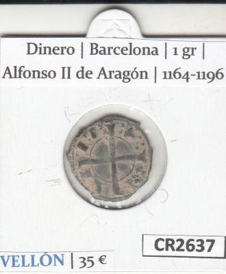 CR2637 MONEDA ESPAÑA DINERO BARCELONA ALFONSO II 1164-1196