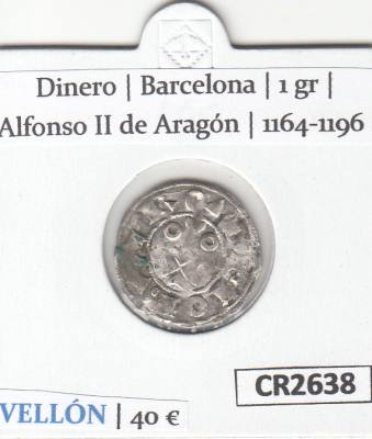 CR2638 MONEDA ESPAÑA DINERO BARCELONA ALFONSO II 1164-1196