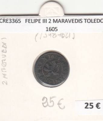 CRE3365 MONEDA ESPAÑA FELIPE III 2 MARAVEDIS TOLEDO 1605