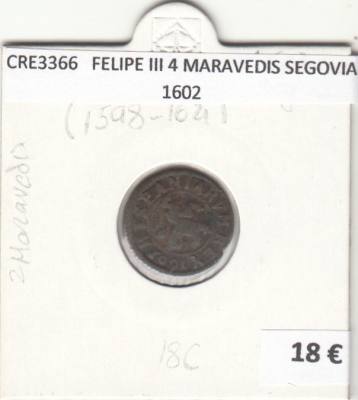 CRE3366 MONEDA ESPAÑA FELIPE III 4 MARAVEDIS SEGOVIA 1602
