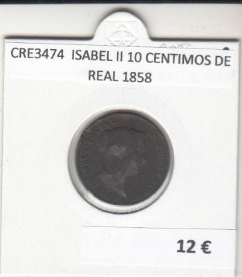 CRE3474 MONEDA ESPAÑA ISABEL II 10 CENTIMOS DE REAL 1858