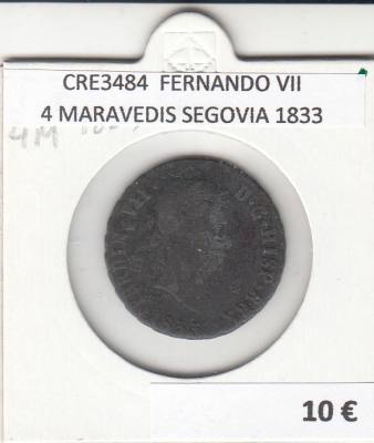 CRE3484 MONEDA ESPAÑA FERNANDO VII 4 MARAVEDIS SEGOVIA 1833