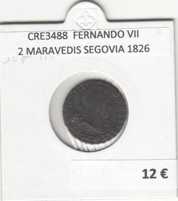 CRE3488 MONEDA ESPAÑA FERNANDO VII 2 MARAVEDIS SEGOVIA 1826
