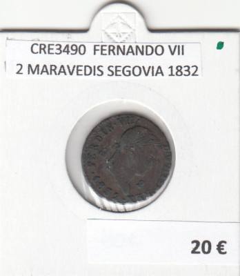 CRE3490 MONEDA ESPAÑA FERNANDO VII 2 MARAVEDIS SEGOVIA 1832