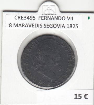 CRE3495 MONEDA ESPAÑA FERNANDO VII 8 MARAVEDIS SEGOVIA 1825