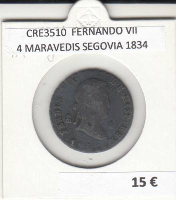 CRE3510 MONEDA ESPAÑA FERNANDO VII 4 MARAVEDIS SEGOVIA 1834