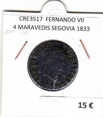 CRE3517 MONEDA ESPAÑA FERNANDO VII 4 MARAVEDIS SEGOVIA 1833