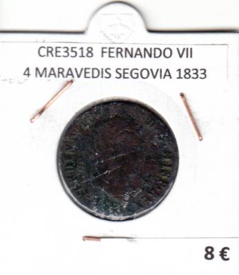 CRE3518 MONEDA ESPAÑA FERNANDO VII 4 MARAVEDIS SEGOVIA 1833