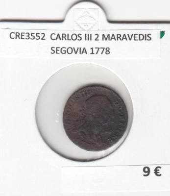 CRE3552 MONEDA ESPAÑA CARLOS III 2 MARAVEDIS SEGOVIA 1778