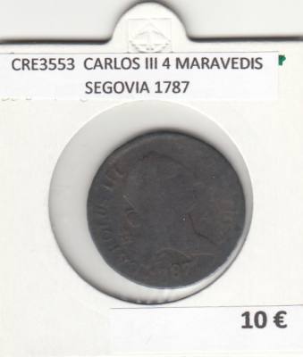 CRE3553 MONEDA ESPAÑA CARLOS III 4 MARAVEDIS SEGOVIA 1787