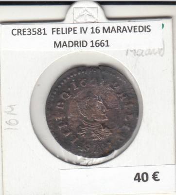 CRE3581 MONEDA ESPAÑA FELIPE IV 16 MARAVEDIS MADRID 1661