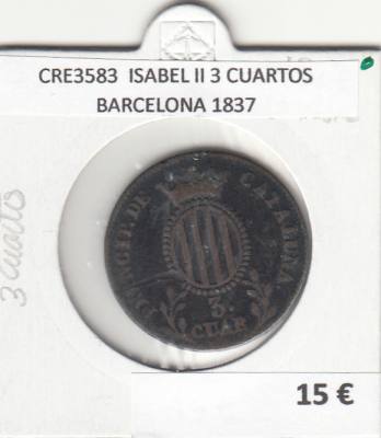 CRE3583 MONEDA ESPAÑA ISABEL II 3 CUARTOS BARCELONA 1837