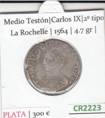 CR2223 MONEDA FRANCIA CARLOS IX 1/2 TESTON 1565 PLATA BC