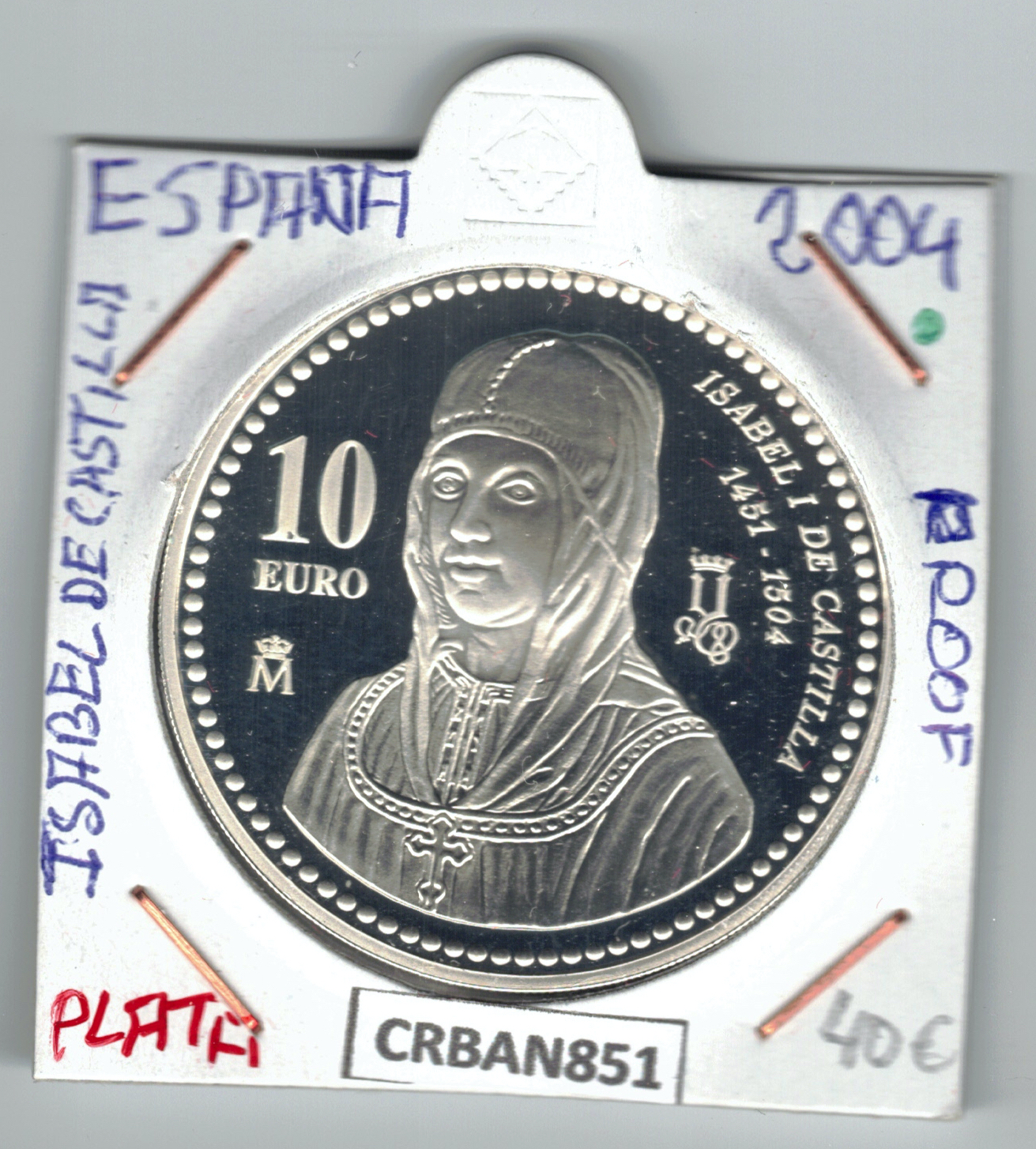 CRBAN851 MONEDA ESPAÑA 10 EURO ISABEL I DE CASTILLA PLATA PROOF 2004