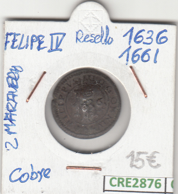 CRE2876 MONEDA ESPAÑA FELIPE IV 1636 1661 RESELLO  COBRE
