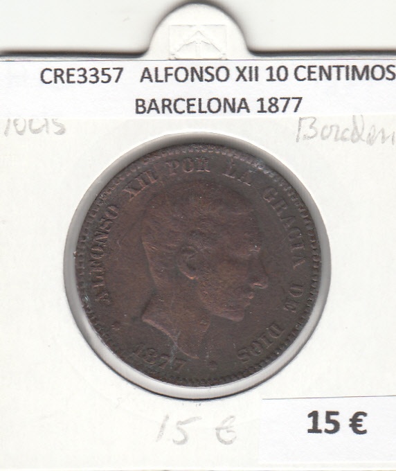 CRE3357 MONEDA ESPAÑA ALFONSO XII 10 CENTIMOS BARCELONA 1877