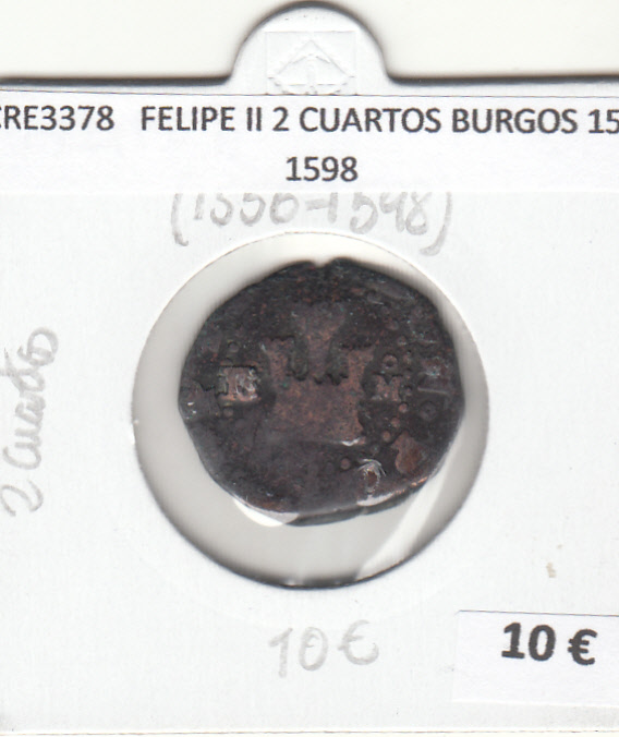 CRE3378 MONEDA ESPAÑA FELIPE II 2 CUARTOS BURGOS 1556-1598