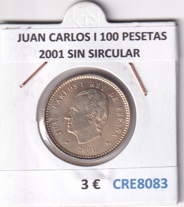 CRE8083 MONEDA ESPAÑA JUAN CARLOS I 100 PESETAS 2001 SIN SIRCULAR