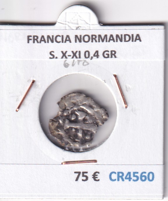 CR4560 MONEDA FRANCIA NORMANDIA S. X-XI 0,4 GR