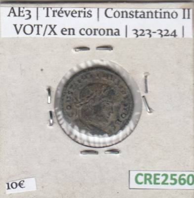 CRE2560 MONEDA ROMANA AE3 TREVERIS CONSTANTINO II VOT/X EN CORONA 323-324