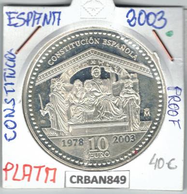 CRBAN849 MONEDA ESPAÑA 10 EURO CONSTITUCION ESPAÑOLA PLATA PROOF 2003