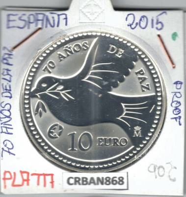 CRBAN868 MONEDA ESPAÑA 10 EURO 70 AÑOS DE PAZ  PLATA PROOF 2015