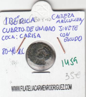 CRE1459 MONEDA IBERICA CUARTO DE UNIDAD CARISA 80-40 A.C