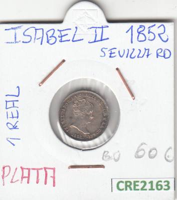 CRE2163 MONEDA ISABEL II 1 REAL 1852 SEVILLA PLATA