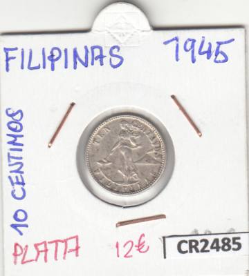 CR2485 MONEDA FILIPINAS 10 CENTIMOS 1945 PLATA 