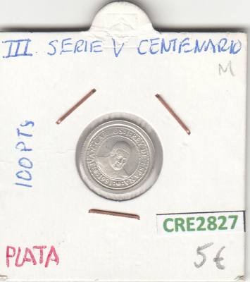 CRE2827 MONEDA ESPAÑA 100 PESETAS III SERIE V CENTENARIO PLATA