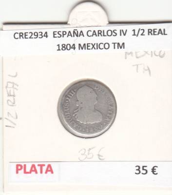 CRE2934 MONEDA ESPAÑA CARLOS IV  1/2 REAL 1804 MEXICO TM PLATA